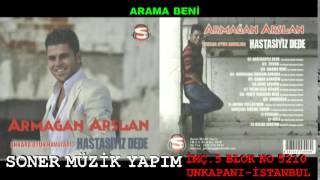 Armagan arslan  ARAMA BENİ