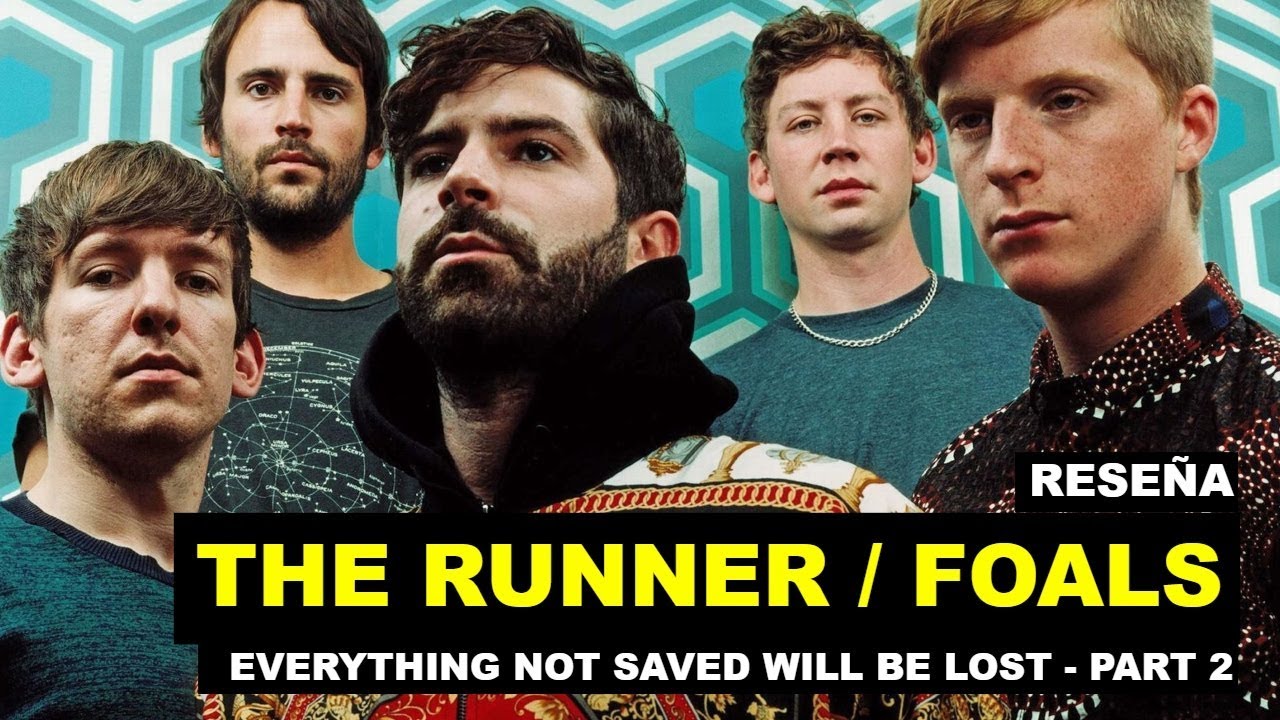 Everything runs. The Runner – foals. Foals everything not saved will be Lost Part 2. The Runner – foals Cover. Foals – total Life Forever.