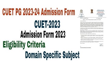 CUET PG Application Form 2023 | CUET PG Admission form fill up 2023, Eligibility DU, JMI, BHU, CU