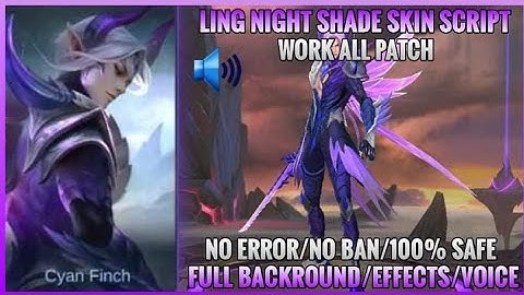 Ling Night Shade Skin Script Full voice||Full Effects||Work All Patch|Chadee ML