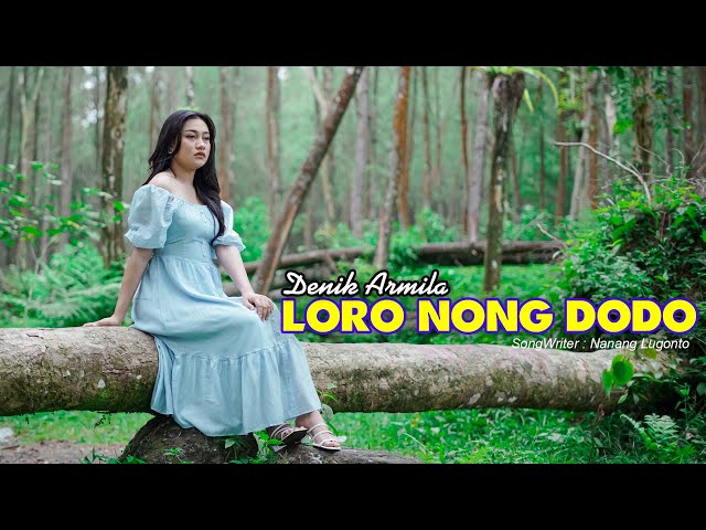 Denik Armila - Loro Nong Dodo (Official Music Video) class=