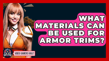 What Materials Can Be Used For Armor Trims? - Video Gamers Vault