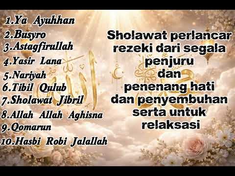 Sholawat pembuka pintu rejeki dari segala penjuru,untuk.penyembuhan dan terapi hati #Sholawat2026