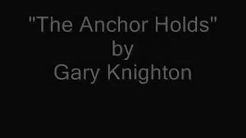 The Anchor Holds by Gary Knighton