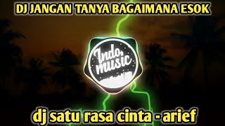 DJ JANGAN TANYA BAGAIMANA ESOK | TIKTOK REMIX FULL BASS VIRAL TERBARU 2022