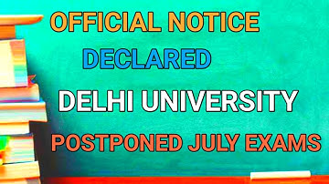 DU POSTPONED OPEN BOOK EXAMS LAST SEM JULY 2020| REGULAR/SOL/NCWEB| DU CANCELLED OBE MODE EXAMS 2020