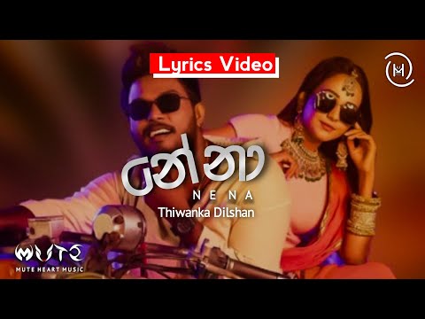 නේනා | Nena Full Lyrics Video | Thiwanka Dilshan @ThiwankaDilshanTDK