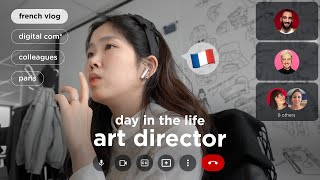 Day in the life of an art director in Paris • speaking french
