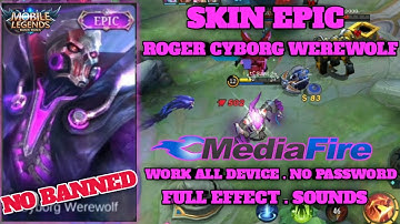Skin Roger EPIC | Cyborg Werewolf | Full Effect+Sounds | Mobile Legends~SAN Gaming