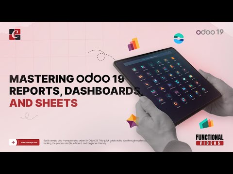 Mastering Odoo Reports, Dashboards, and Sheets | Odoo 19  Features | Odoo 19 Functional Tutorials