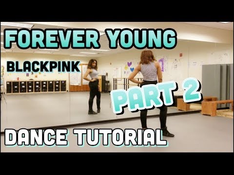 BLACKPINK - FOREVER YOUNG DANCE TUTORIAL PART 2