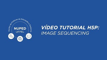 VÍDEO TUTORIAL H5P: IMAGE SEQUENCING