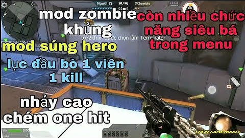 Hack cf mobile / hack crossfire legends | menu hack chế độ zombie one hit, nhảy cao, khổng lồ titan