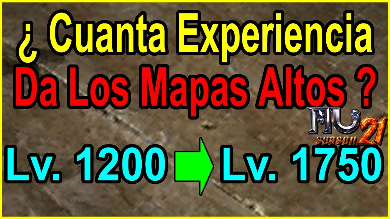 ¿ Cuanta Experiencia Tienen Los Mapas Altos ? | Mu Online Season 21 #muonline #muonlinepc #mmorpg