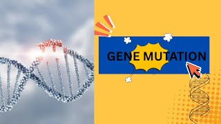 Mutation and types of mutation