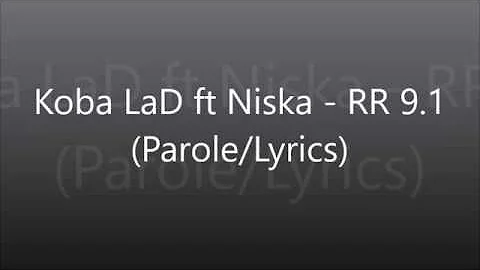 Koba LaD ft Niska - RR 9.1 (Parole/Lyrics)
