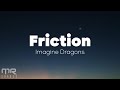 Imagine dragons  friction lyrics