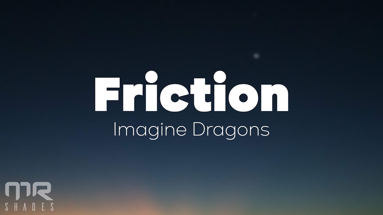 Impossible to imagine. Imagine Dragons Friction. Imagine Dragons Friction миссия невяпооримс. Friction imagine Dragons перевод. Imagine Dragons mp3.