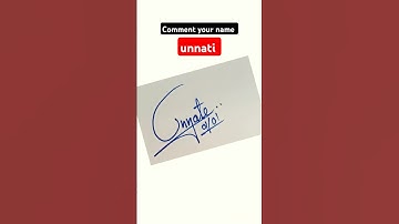 signature style your name Unnati 🌹| #signature #video #youtubeshorts #calligraphy #shots