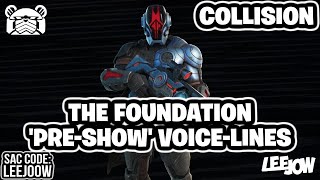 Fortnite The Foundation Pre-Show Voice-Lines Collision Event
