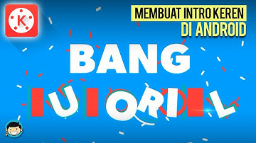 Cara Membuat Intro Keren Menggunakan Kinemaster dan Legend | KINEMASTER TUTORIAL #2