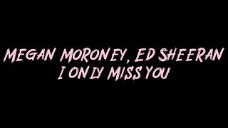 Megan Moroney, Ed Sheeran - I Only Miss You Instrumental