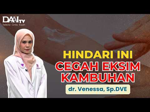 Eksim Kumat Lagi? Ini Penyebab Utama yang Sering Diabaikan! | Bincang Sehati DAAI TV
