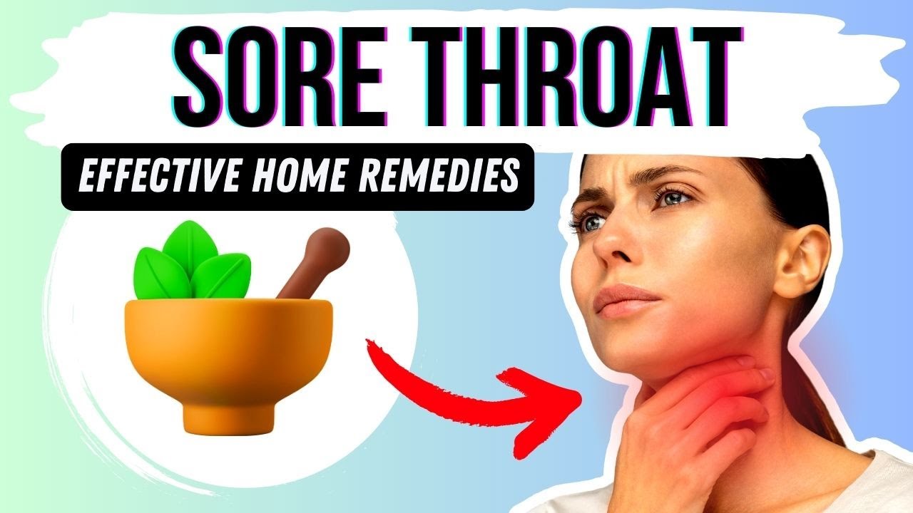 10 Effective Natural Remedies for Sore Throat – Fastest Way to Cure Throat Pain at Home