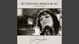 Better With A Broken Heart (Acoustic Live In Studio)