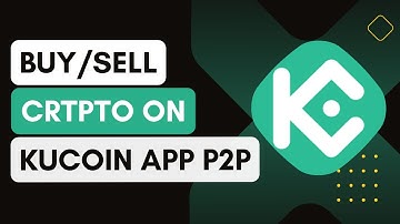 How To BUY/SELL Crypto On KuCoin P2P Trading | Beginner’s Guide | App Tutorial !