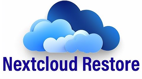 Nextcloud Restore: Complete Tutorial