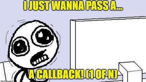 Passing Callbacks to Functions in C++ (1 of N)