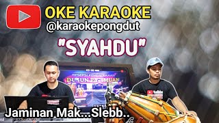 SYAHDU -KARAOKE PONGDUT