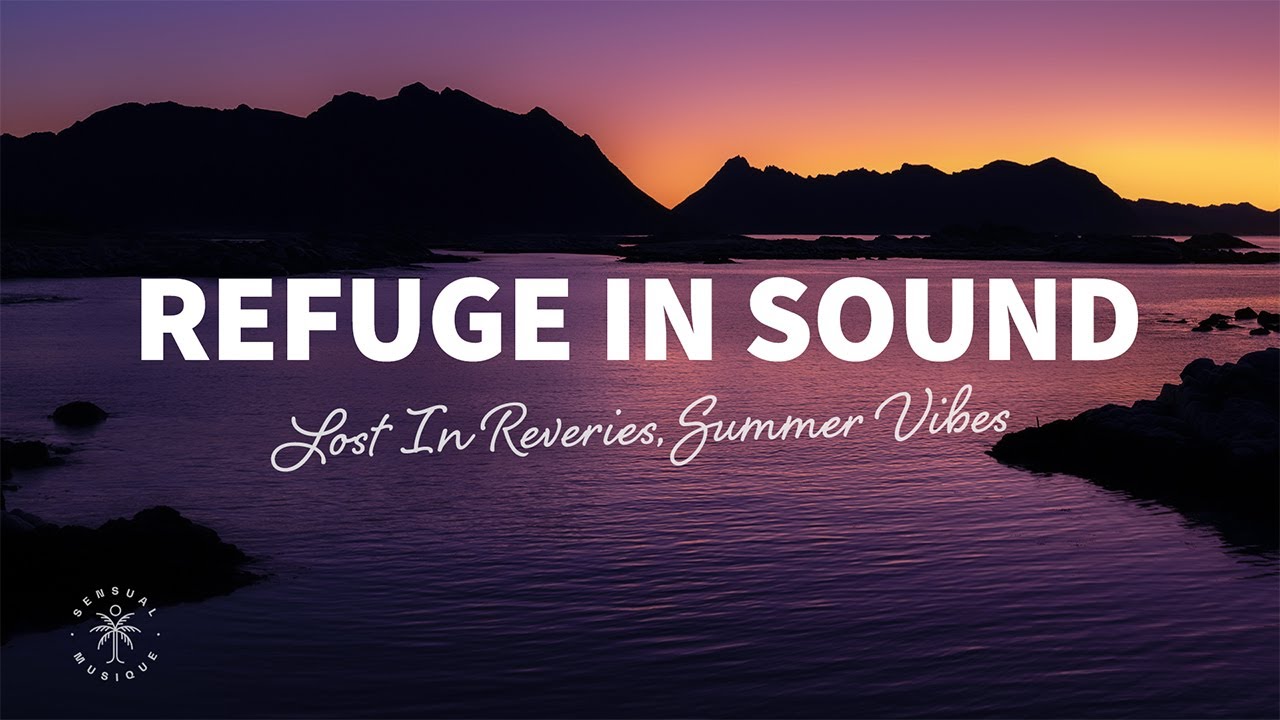 YouTube पर Lost In Reveries, Summer Vibes - Refuge In Sound (Lyrics) देखें YouTube पर Lost In Reveries, Summer Vibes - Refuge In Sound (Lyrics) देखें