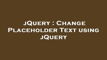 jQuery : Change Placeholder Text using jQuery