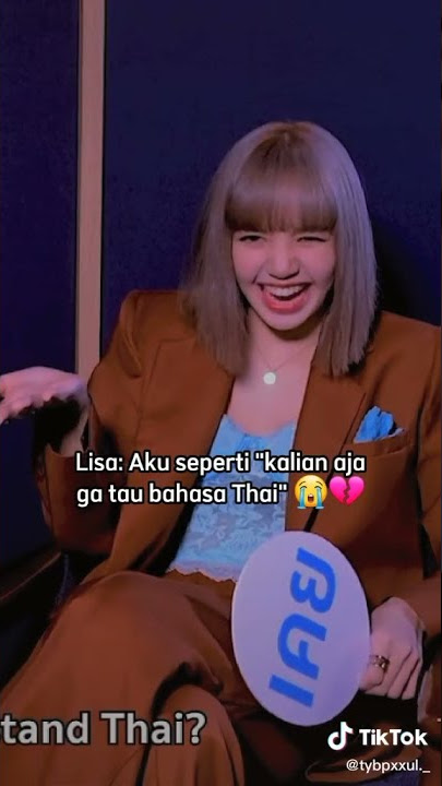 Lawak bener member blackpink ini, gmana gk lancar bahasa Thai nya kan Lisa Emang asalnya dari sana 🤣