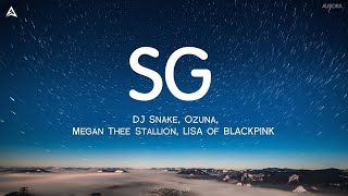 DJ Snake, Ozuna, Megan Thee Stallion, LISA of BLACKPINK - SG (Lyrics)