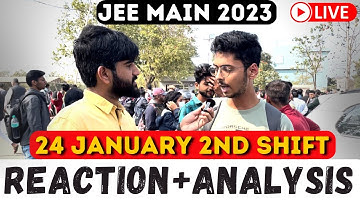 JEE Main 2023 🤯 - 24th January 2nd Shift Student Reaction + Live Analysis 🚨 #jee2023