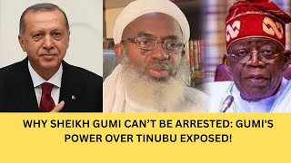SHEIKH GUMI ARRESTED BY TINUBU NO! Turkey Pact PROVES Gumi's POWER Over Him