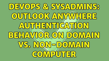 DevOps & SysAdmins: Outlook Anywhere authentication behavior on Domain vs. Non-Domain Computer