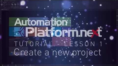 Automation Platform.NExT - Lesson 1: Create a new project (ENG)
