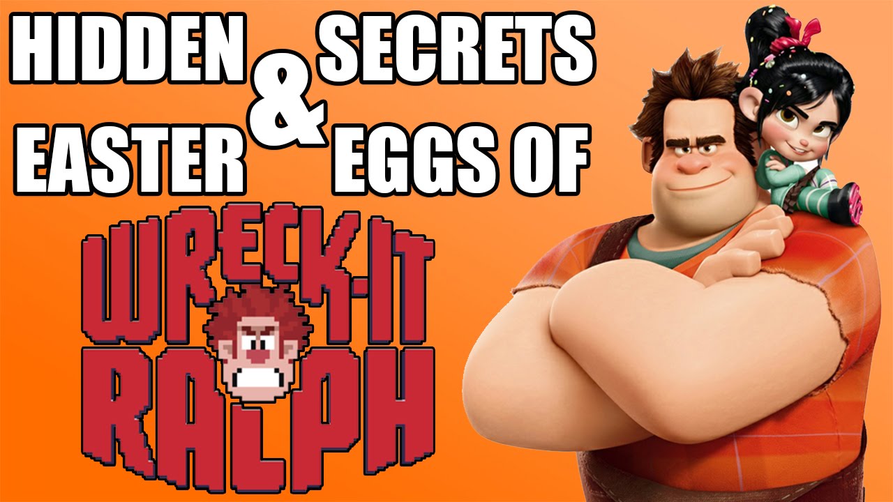 Hidden Secrets & Easter Eggs of WRECK-IT RALPH You Didn't Notice - YouTube