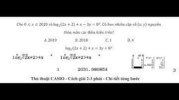 Thủ thuật CASIO: Cho 0≤x≤2020 và log2 ⁡(2x+2)+x-3y= 8^y.Có bao nhiêu cặp số (x;y)  nguyên