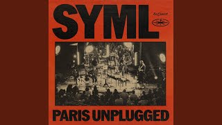 Where's My Love (Paris Unplugged) - SYML