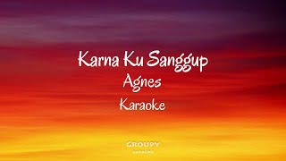 Karena Ku Sanggup - Agnes Mo - Karaoke