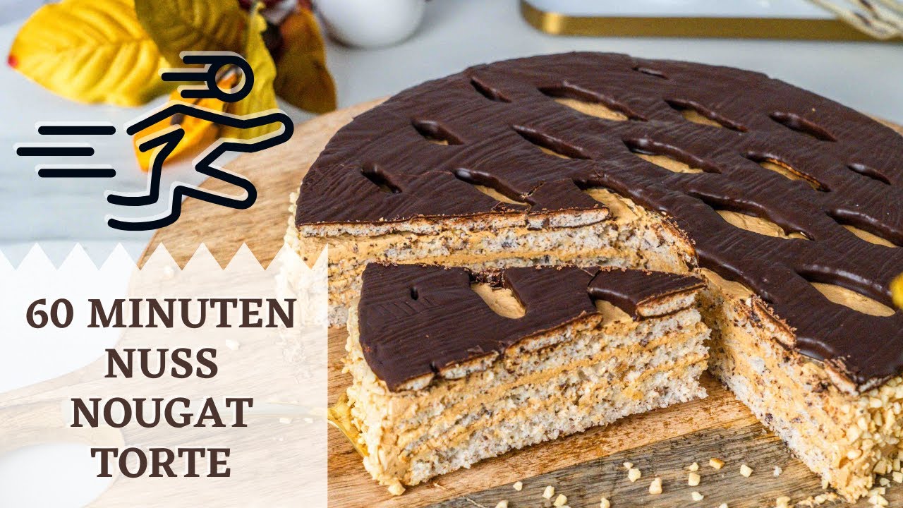 ⚡️⏳️NUSS NOUGAT TORTE Blitzrezept in 60 Minuten - Nusstorte mit Nougat ⚡️