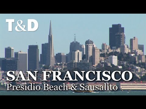 Presidio Beach & Sausalito - San Francisco Full City Guide - Travel & Discover