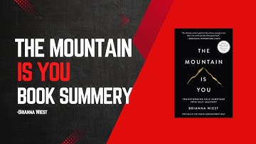 ⛰️ The Mountain Is You – Conquer Self-Sabotage & Transform Your Life | Brianna Wiest Book Summary