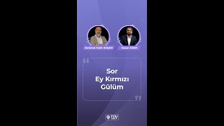 “Sor Ey Kırmızı Gülüm” | Hasan Özer & Şair Yazar Oyuncu Mehmet Fatih Koşan’dan ilahi dinletisi Resimi