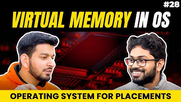 Lecture 28: What is Virtual Memory? || Page fault in OS
